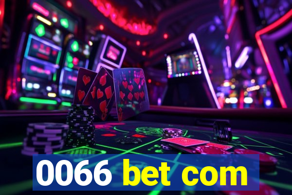 0066 bet com